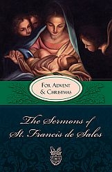 Sermons of St Francis de Sales for Advent and Christmas