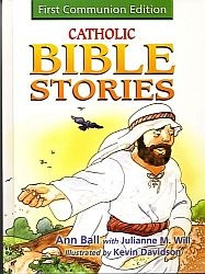 Catholic Bible Stories for Children - First Communion Edition