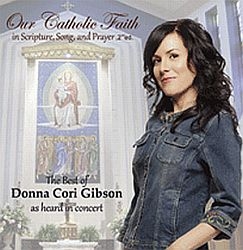 Our Catholic Faith - Donna Cori Gibson - Music CD