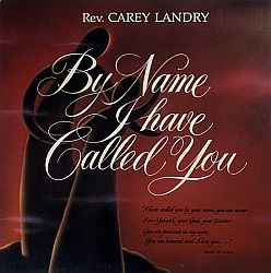 By Name I Have Called You - Carey Landry - Music CD
