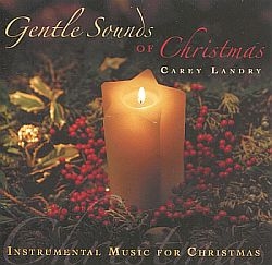 Gentle Sounds of Christmas - Carey Landry - Music CD